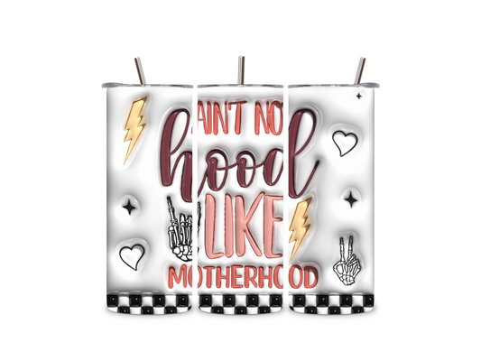 Ain't No Hood Like Motherhood Tumbler - 20oz Stainless Steel Tumbler