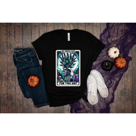 The There's Not Enough Sage For This Shit Tarot Card - Unisex T-Shirt