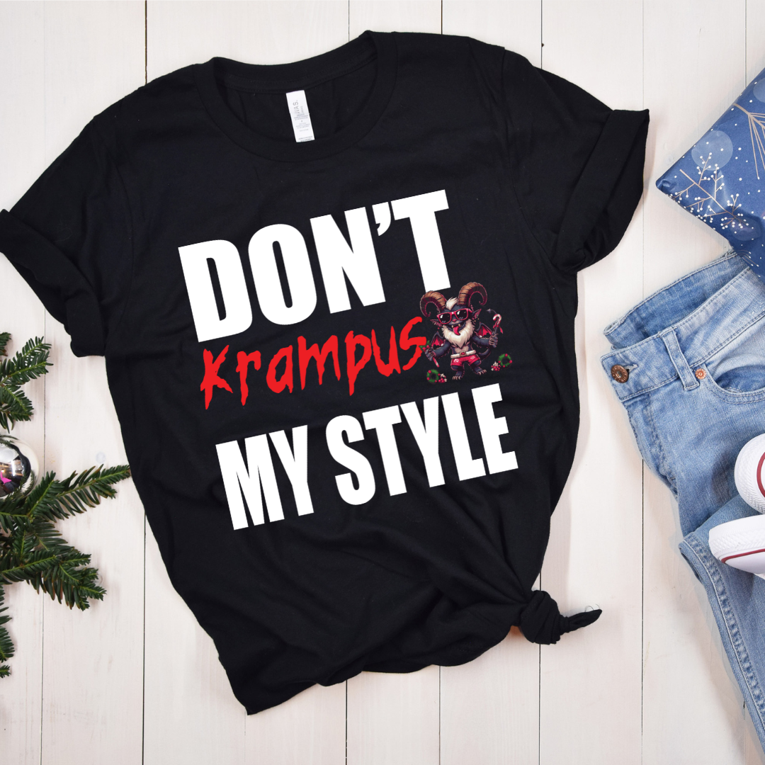 Don't Krampus My Style - Unisex T-Shirt