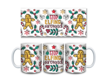 Stop Elfing Around - 15oz Ceramic Mug